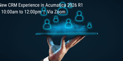 Discover the  New CRM Experience in Acumatica 2026 R1 | July 9, 2026