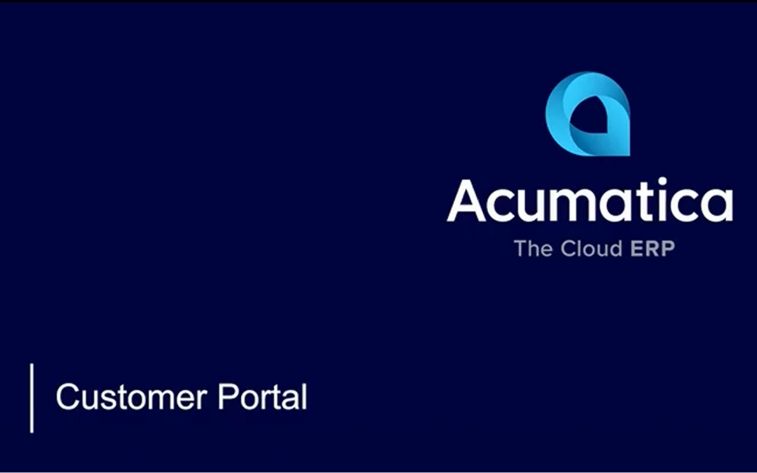 Empower Your Customers 24/7: Unlocking Business Growth with the Acumatica Customer Portal
